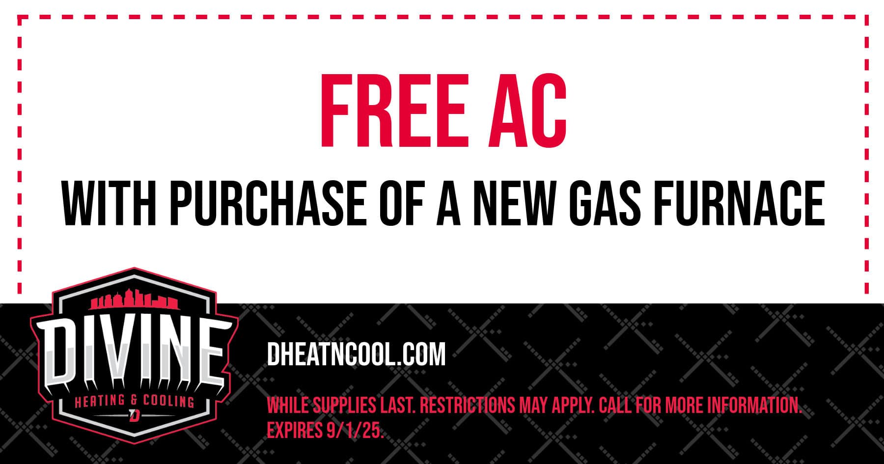 Free AC with Purchase of a New Gas Furnace.